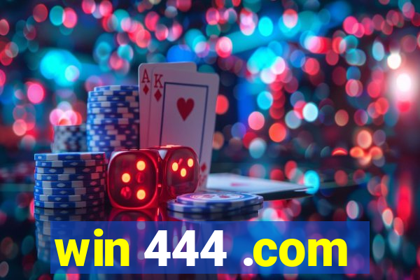 win 444 .com